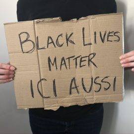 Black Lives Matter. Ici Aussi.