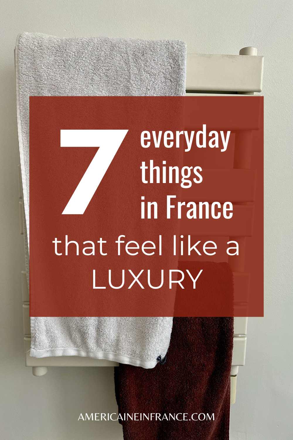 7 Everyday Things in France That Feel Like a Luxury